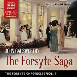 The Forsyte Chronicles, Vol. 1: The Forsyte Saga