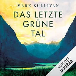 Das letzte gr&uuml;ne Tal