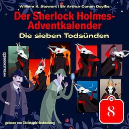 Die sieben Tods&uuml;nden. Der Sherlock Holmes-Adventkalender - Tag 8