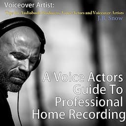 Tips for Audiobook Producers, Voice Actors and Voiceover Artists