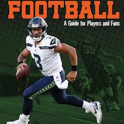 Football: A Guide for Players and Fans