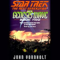 Star Trek, The Next Generation: The Genesis Wave, Book 2 (Adapted)