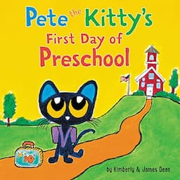 Pete the Kitty's First Day of Preschool