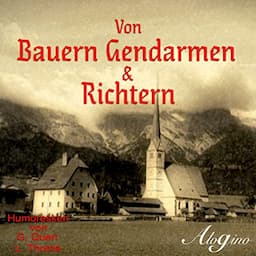 Von Bauern Gendarmen &amp; Richtern