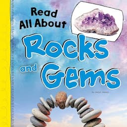 Read All About Rocks and Gems