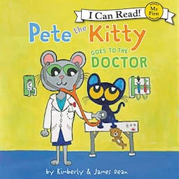 Pete the Kitty Goes to the Doctor