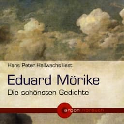 Eduard M&ouml;rike - Die sch&ouml;nsten Gedichte