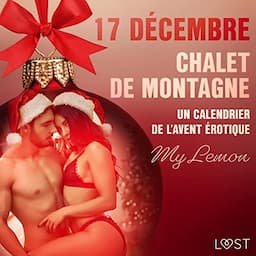 17 d&eacute;cembre : Chalet de montagne - Un calendrier de l'Avent &eacute;rotique