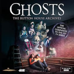 GHOSTS: The Button House Archives