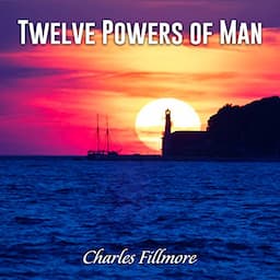 Twelve Powers of Man