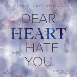 Dear Heart I Hate You (German edition)