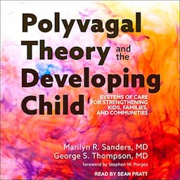 Polyvagal Theory and the Developing Child