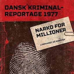 Narko for millioner