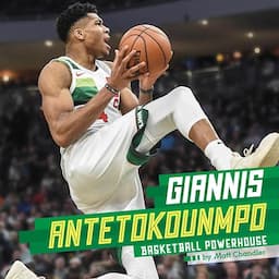 Giannis Antetokounmpo: Basketball Powerhouse