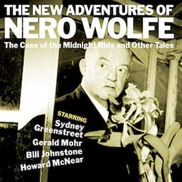 The New Adventures of Nero Wolfe: The Case of the Midnight Ride &amp; Other Tales