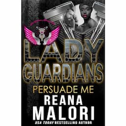 Lady Guardians: Persuade Me