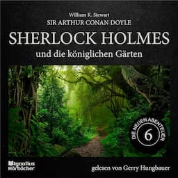 Sherlock Holmes und die k&ouml;niglichen G&auml;rten