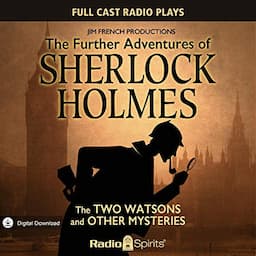 Further Adventures of Sherlock Holmes: The Two Watsons and Other Mysteries