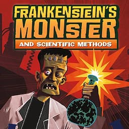 Frankenstein's Monster and Scientific Methods