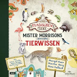 Mister Morrisons gesammeltes Tierwissen