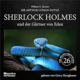 Sherlock Holmes und der G&auml;rtner von Eden