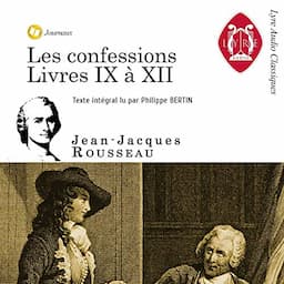 Les Confessions. Livres IX &agrave; XII