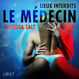 Lieux interdits : Le M&eacute;decin