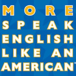 More Speak English Like an American