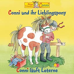 Conni und ihr Lieblingspony / Conni l&auml;uft Laterne