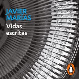 Vidas escritas [Written Lives]