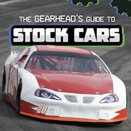 The Gearhead's Guide to Stock Cars