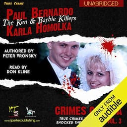 Paul Bernardo and Karla Homolka: The True Story of the Ken and Barbie Killers