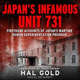 Japan's Infamous Unit 731