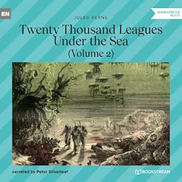 Twenty Thousand Leagues Under the Sea - Volume 2