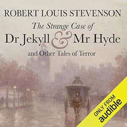 The Strange Case of Dr Jekyll and Mr Hyde and Other Tales of Terror