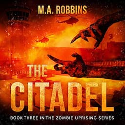 The Citadel: Book Three in the Zombie Uprising Series