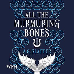 All the Murmuring Bones