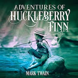 Adventures of Huckleberry Finn