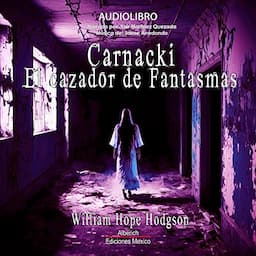 Carnacki El cazador de fantasmas [Carnacki, the Ghost-Finder]