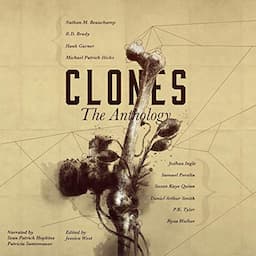 Clones: The Anthology