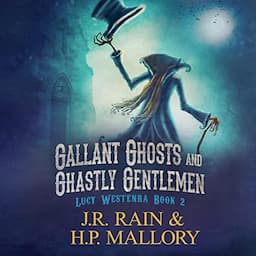 Gallant Ghosts and Ghastly Gentlemen