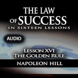 The Law of Success, Lesson XVI: The Golden Rule