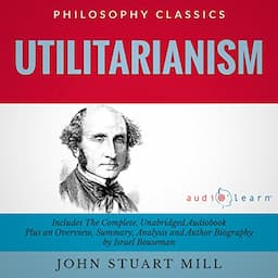 Summary: Utilitarianism by John Stuart Mill