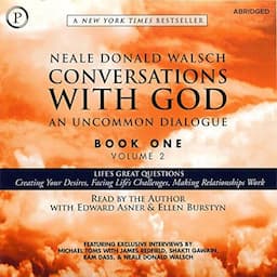 Conversations with God: An Uncommon Dialogue, Book 1, Volume 2