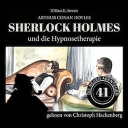 Sherlock Holmes und die Hypnosetherapie