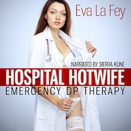 Hospital Hotwife: Emergency DP Therapy