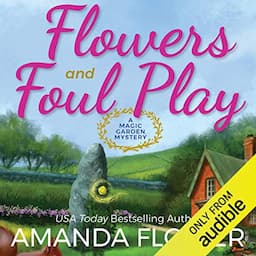 Flowers and Foul Play