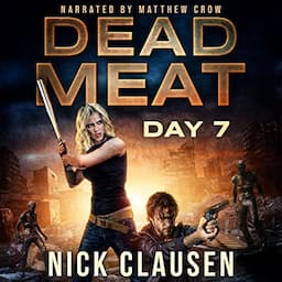 Dead Meat: Day 7