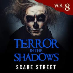 Terror in the Shadows Vol. 8