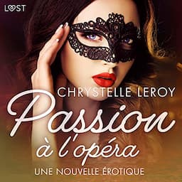 Passion &agrave; l'op&eacute;ra